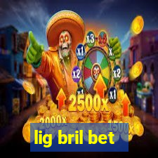 lig bril bet